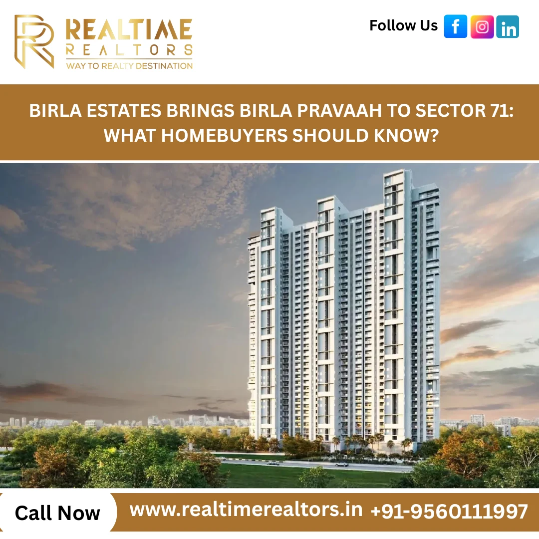 Birla Estates Brings Birla Pravaah to Sector 71: What Homebuyers Should Know